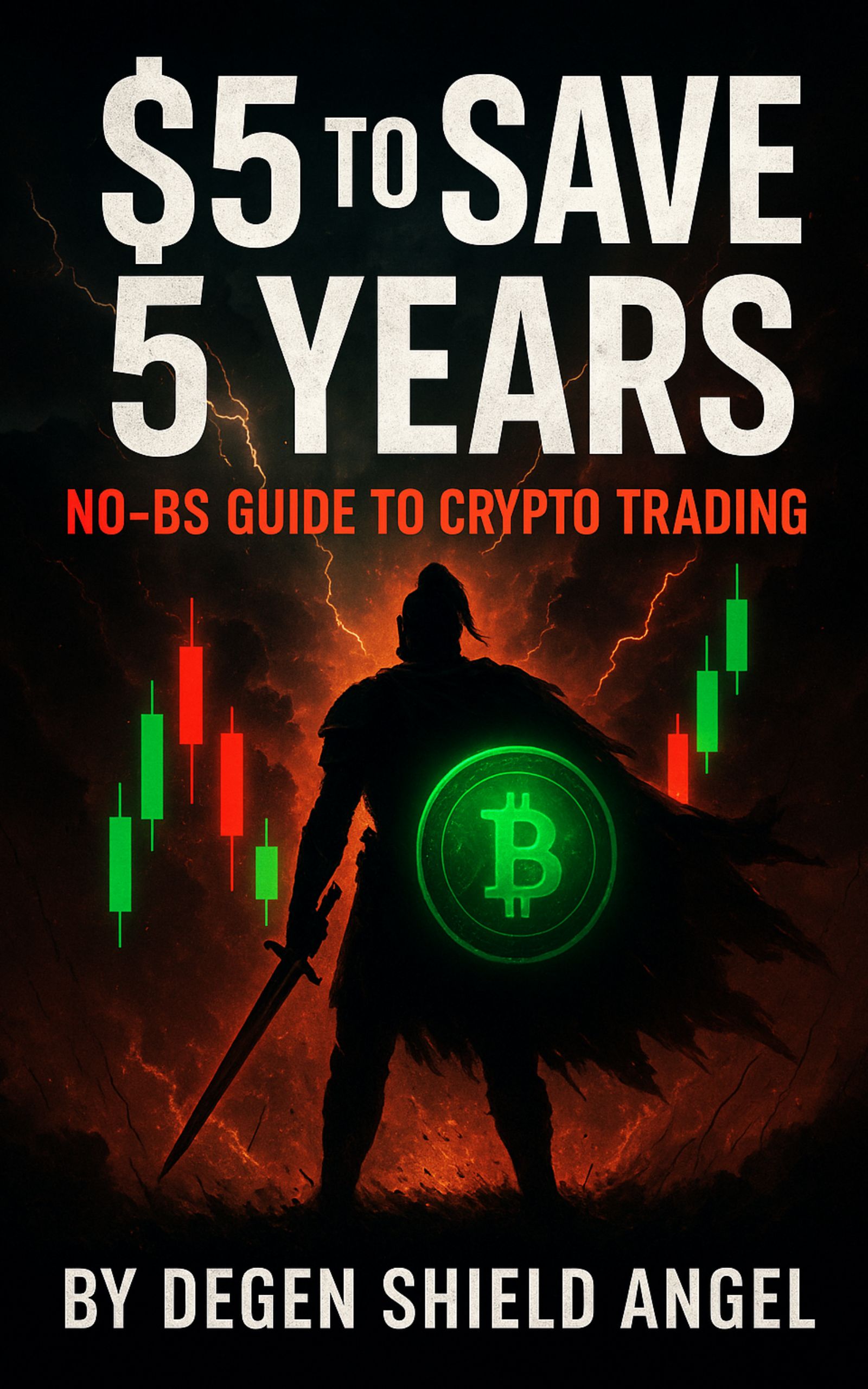 $5 to Save 5 Years — No-BS Guide to Crypto Trading cover
